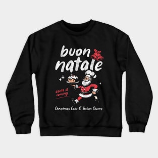 Italian Chritsmas ! Buon Natale Crewneck Sweatshirt